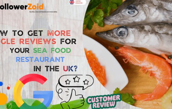 How To Get More Google Reviews for Your Seafood Restaurant in the UK